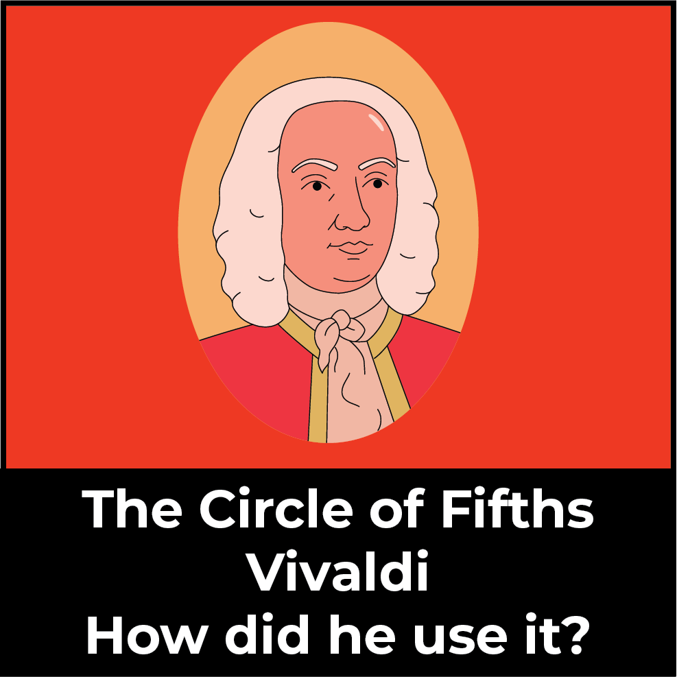 The Circle Of Fifths Vivaldi How Did He Use It