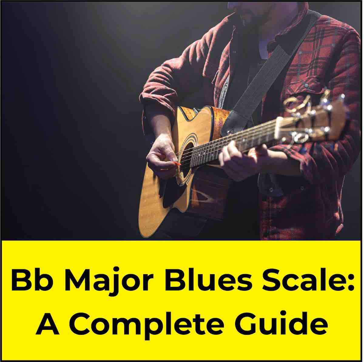 B Flat Major Blues Scale The Ultimate Guitar Guide