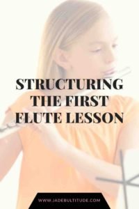 Music Blog, Jade Bultitude, teaching, instruments, structuring lessons, first, flute