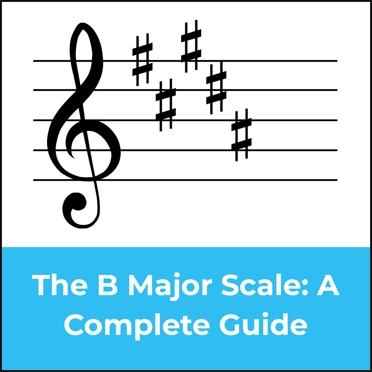 B Major Scale Explained: A Music Theory Guide