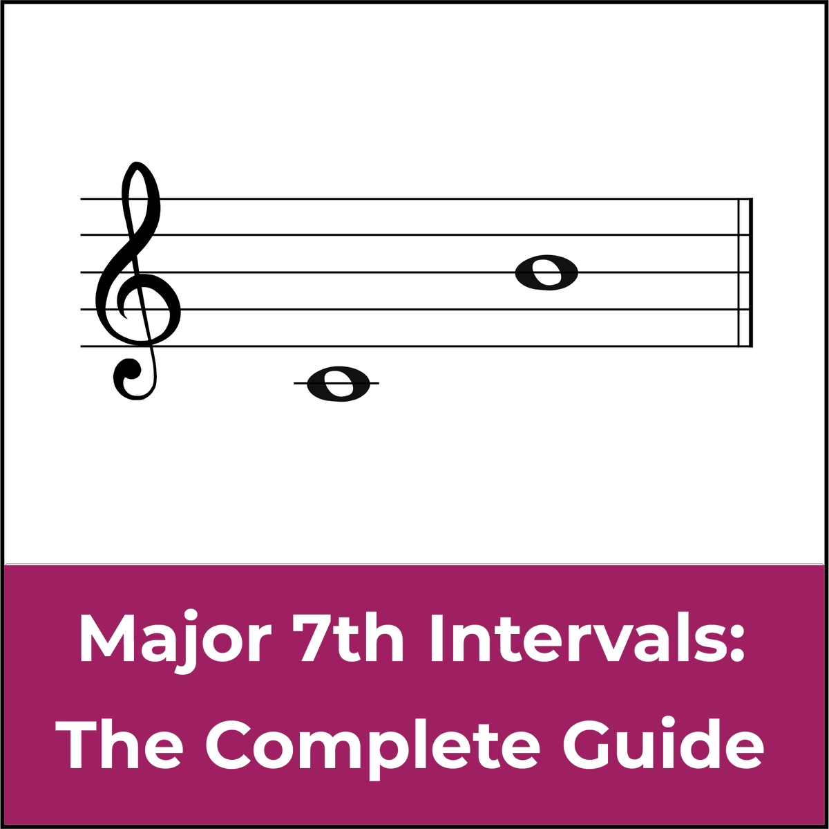 major-7th-intervals-a-music-theory-and-ear-training-guide