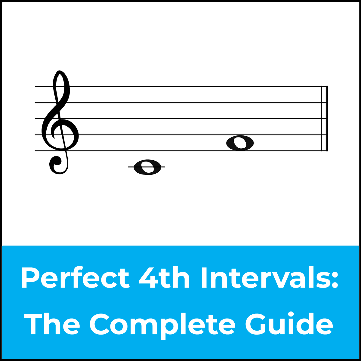 Perfect 4th Intervals A Music Theory And Ear Training Guide