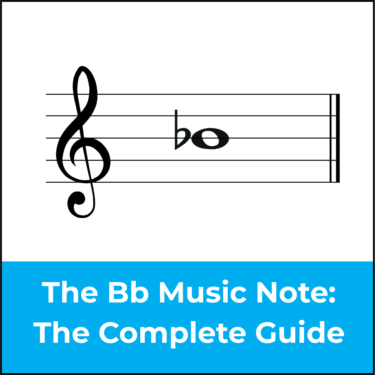 B Flat Music Note: The Complete Guide to the Note and Key