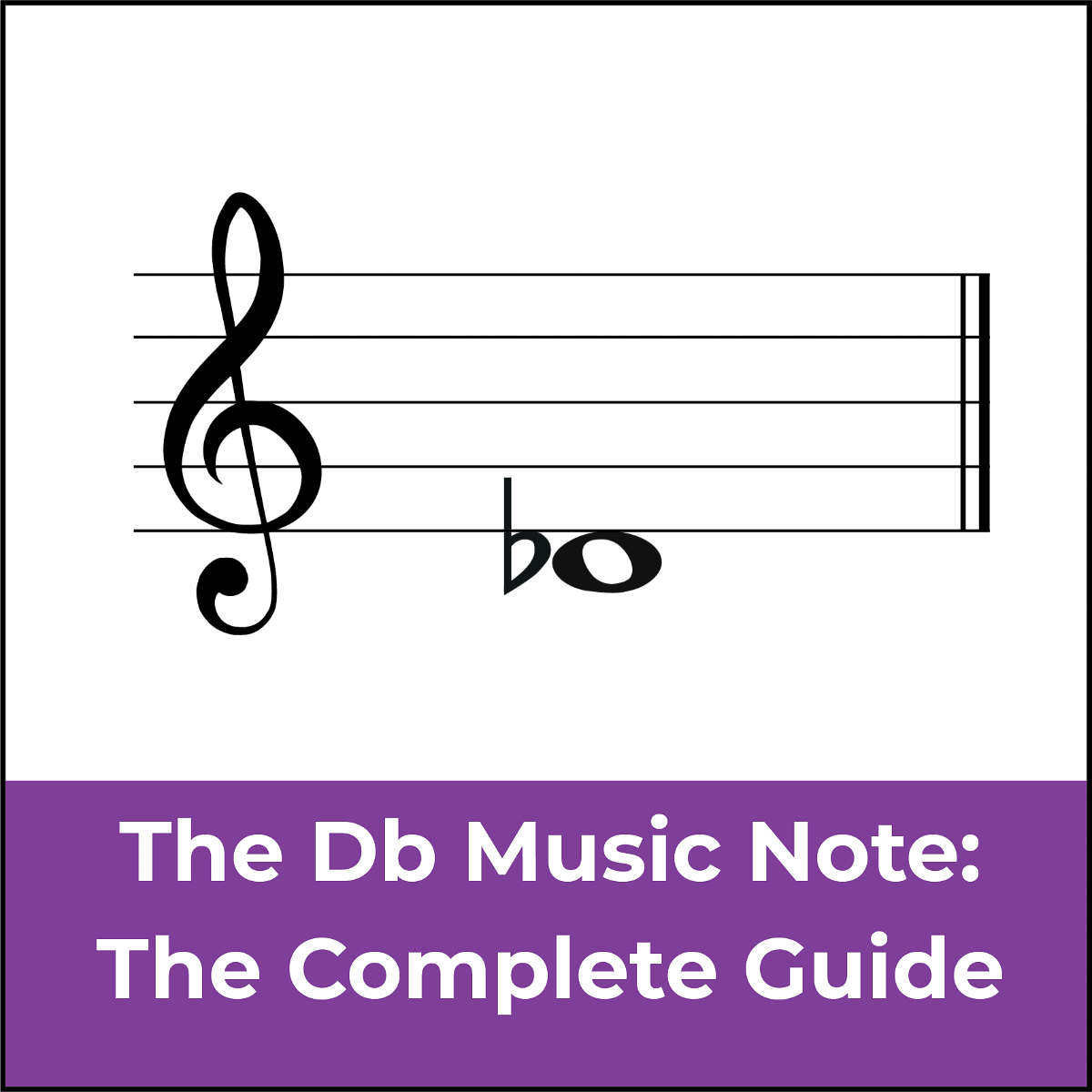 D Flat Music Note : The Complete Guide to the Note and Key