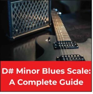 D sharp minor blues scale, featured image