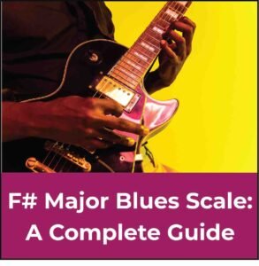 F sharp major blues scale featured image