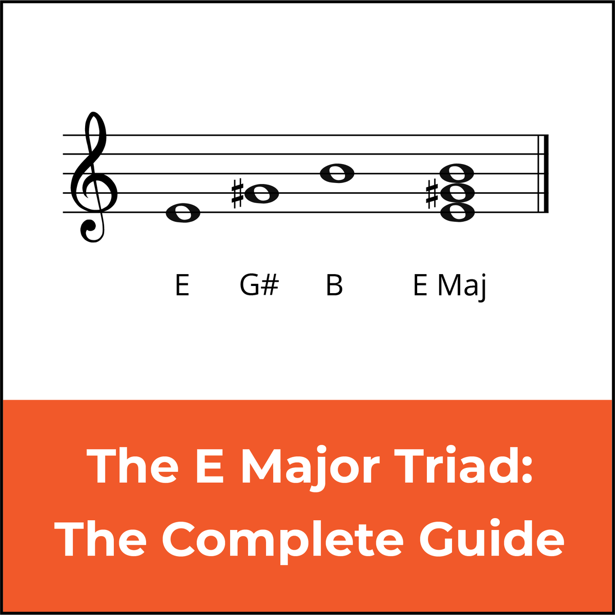 The E Major Triad: A Music Theory Guide 🎶🎹🎸