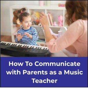 How to commmunicate with parents as a music teacher, featured image