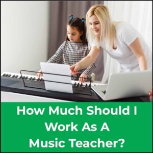 how much should I work as a music teacher, featured image